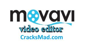 Movavi Video Editor Crack